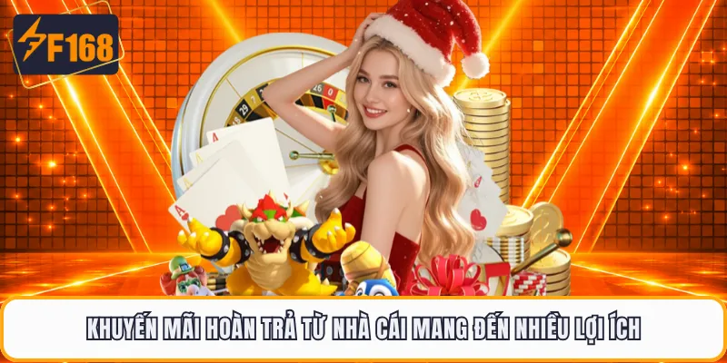 Khuyến mãi hoàn trả từ nhà cái mang đến nhiều lợi ích