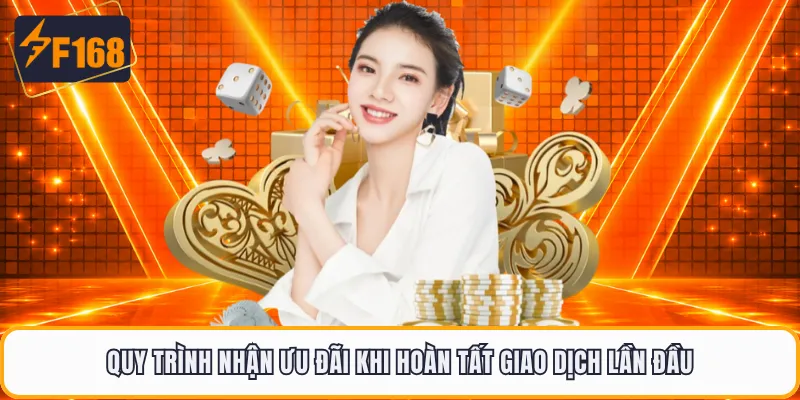 Quy trình nhận ưu đãi khi hoàn tất giao dịch lần đầu